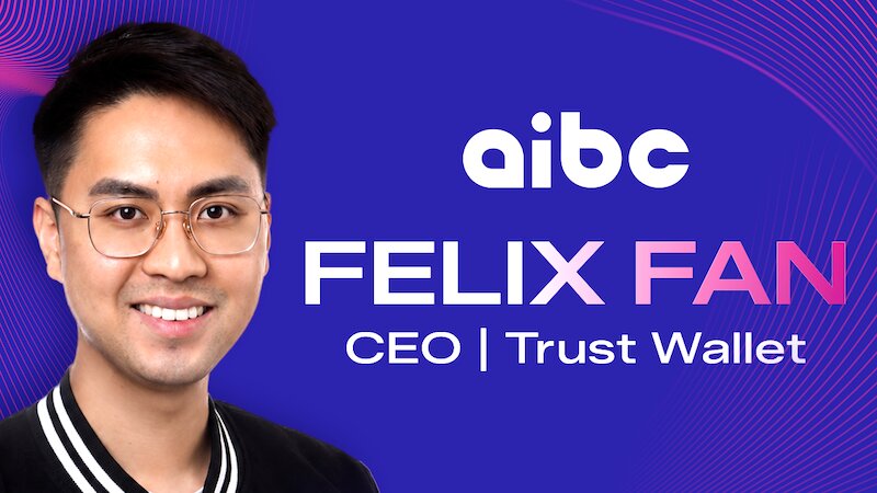 Trust Wallet CEO Felix Fan to speak at AIBC World Rome